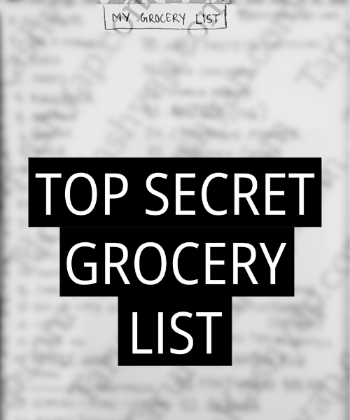 Top secret grocery list new